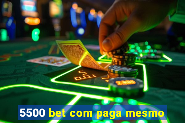 5500 bet com paga mesmo